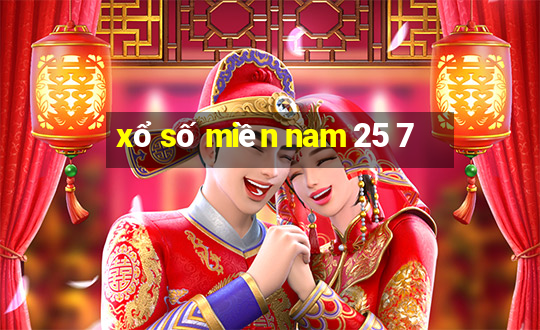 xổ số miền nam 25 7