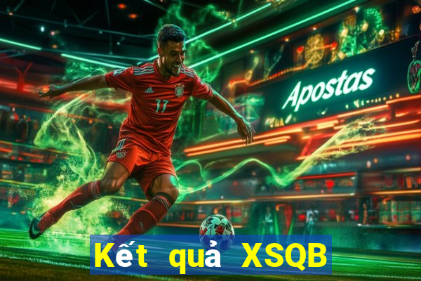 Kết quả XSQB ngày mai