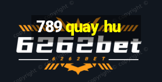 789 quay hu