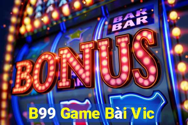 B99 Game Bài Vic