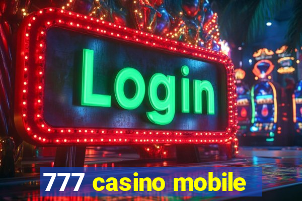 777 casino mobile