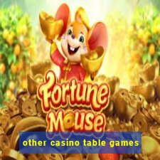 other casino table games