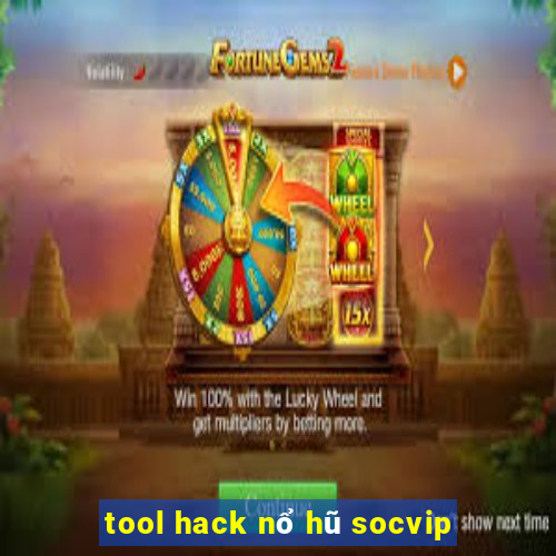 tool hack nổ hũ socvip