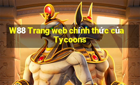 W88 Trang web chính thức của Tycoons