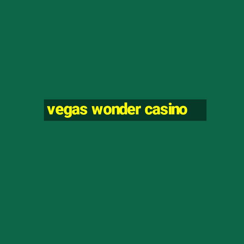 vegas wonder casino