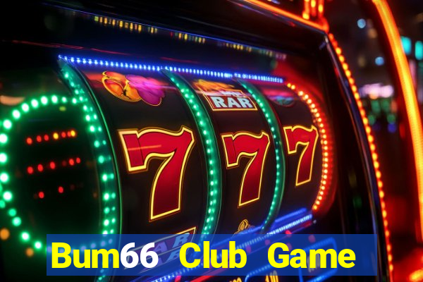 Bum66 Club Game Bài 2021