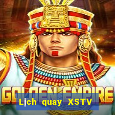 Lịch quay XSTV ngày 7