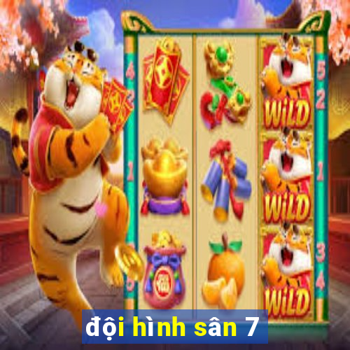 đội hình sân 7