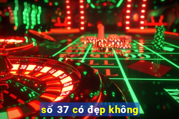 số 37 có đẹp không