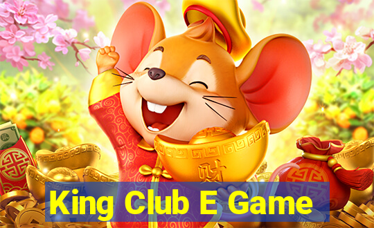 King Club E Game