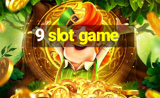 9 slot game