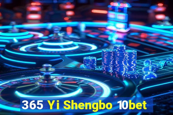 365 Yi Shengbo 10bet