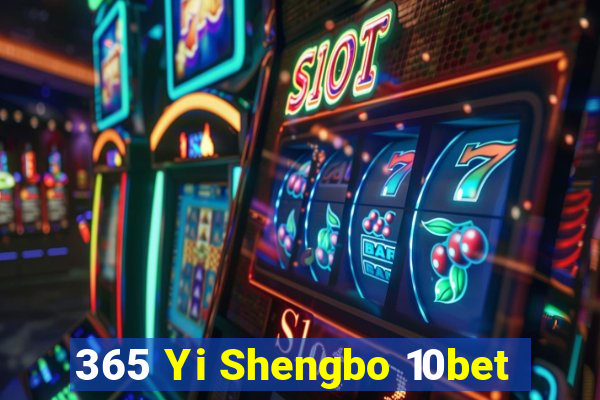 365 Yi Shengbo 10bet