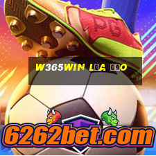 W365win Lừa Đảo