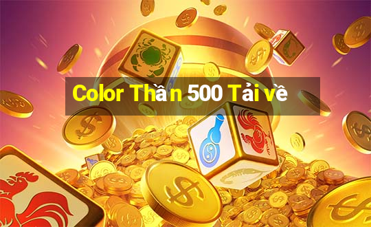 Color Thần 500 Tải về