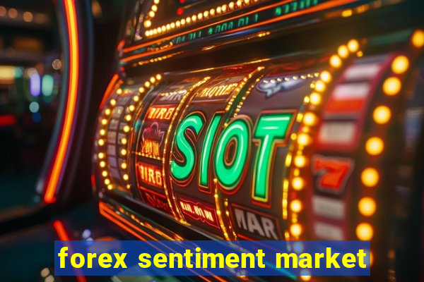 forex sentiment market