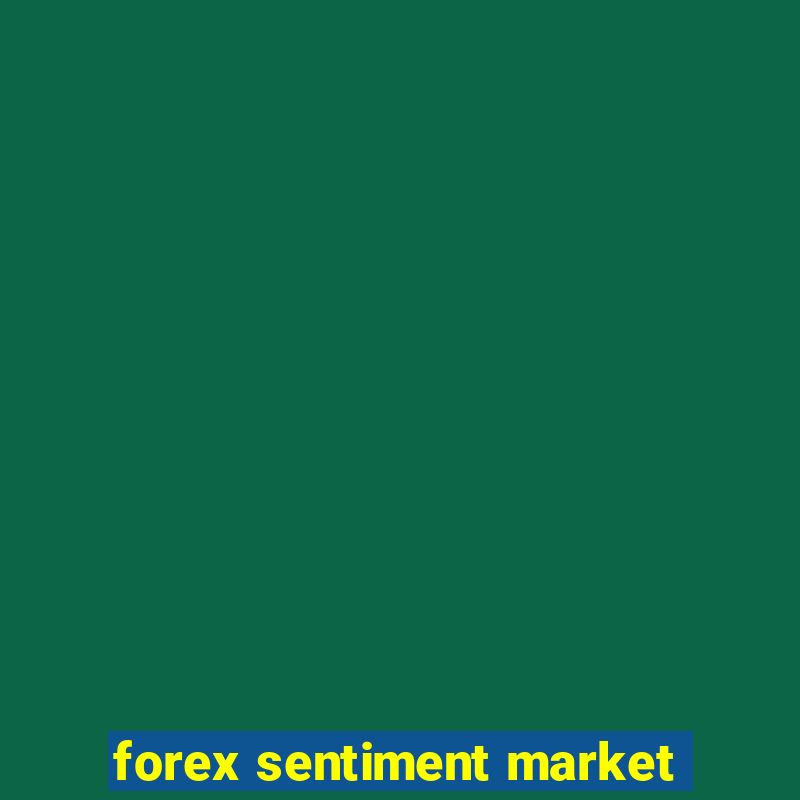 forex sentiment market