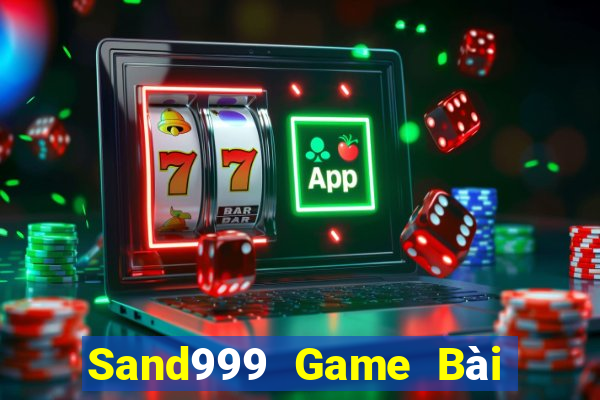 Sand999 Game Bài Tiền Thật