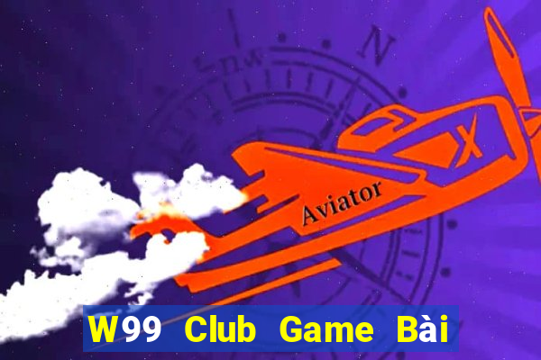 W99 Club Game Bài 69 Doi Thuong