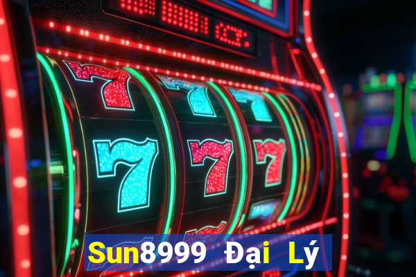 Sun8999 Đại Lý Cấp 1 Game Bài