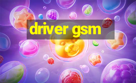 driver gsm