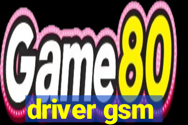 driver gsm