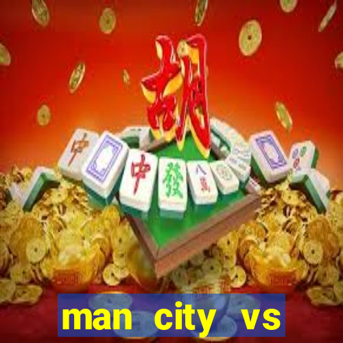 man city vs chelsea bet