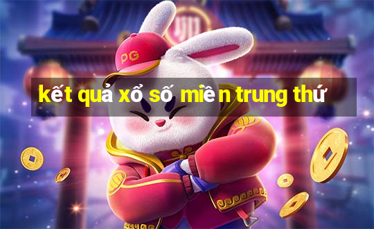 kết quả xổ số miền trung thứ