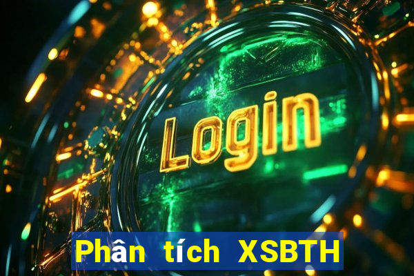 Phân tích XSBTH ngày 20