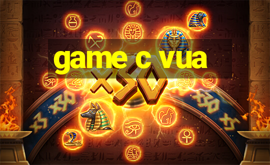 game c vua