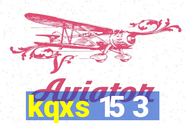 kqxs 15 3