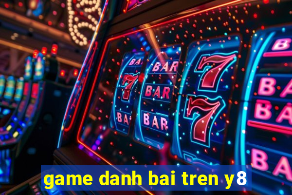 game danh bai tren y8