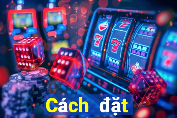 Cách đặt cược XSNT thứ Ba