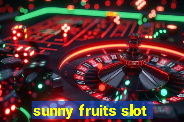 sunny fruits slot