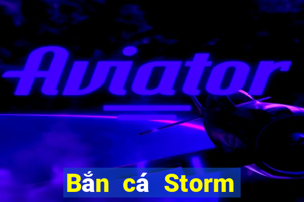 Bắn cá Storm Phiên bản miễn phí