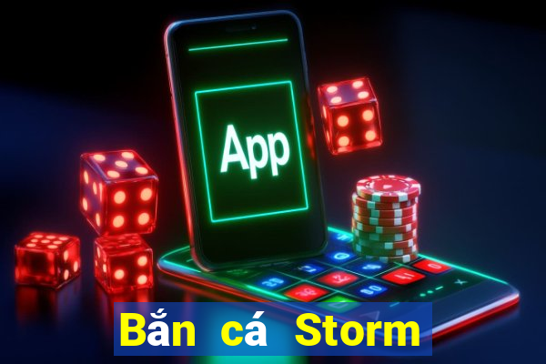 Bắn cá Storm Phiên bản miễn phí