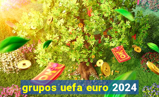 grupos uefa euro 2024