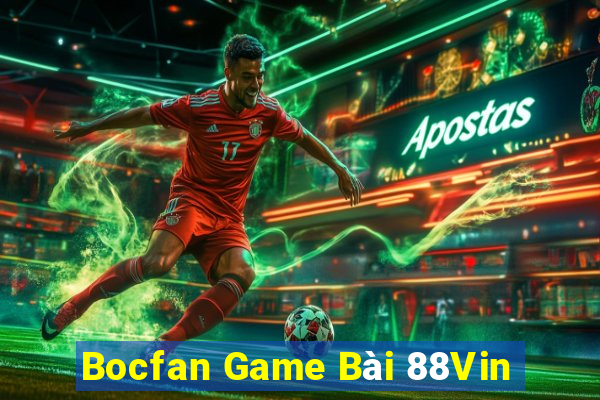 Bocfan Game Bài 88Vin