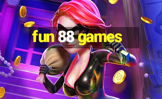 fun 88 games