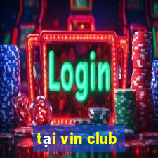 tại vin club