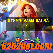 E79 Vin Game Bài Hay