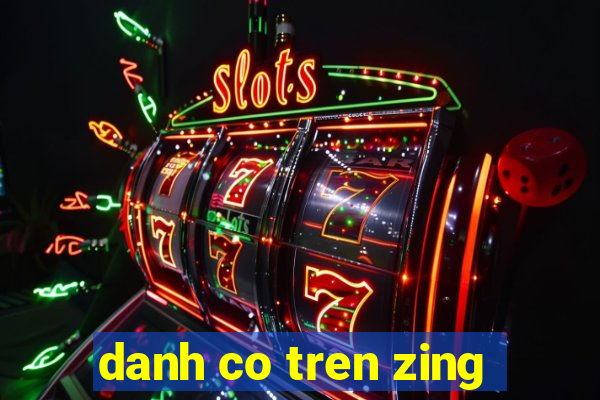 danh co tren zing