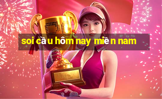 soi cầu hôm nay miền nam