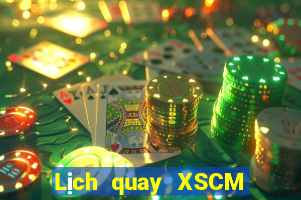 Lịch quay XSCM ngày 14