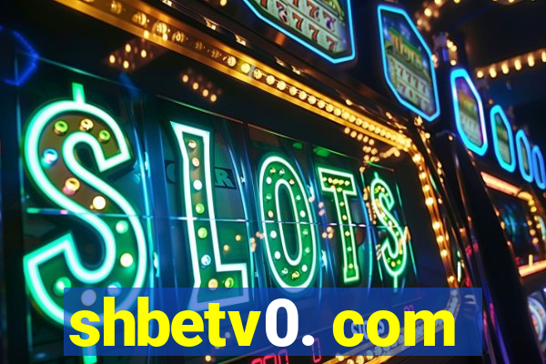 shbetv0. com