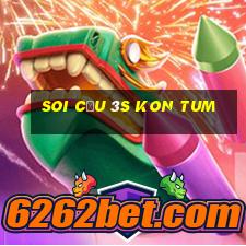 soi cầu 3s kon tum