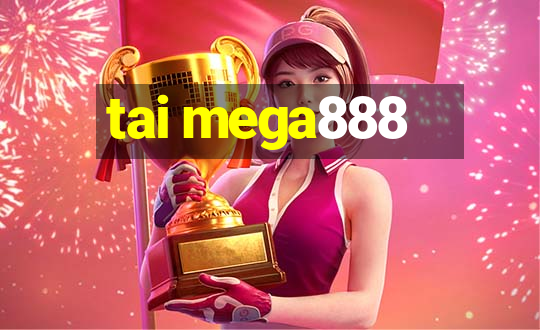 tai mega888