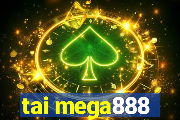 tai mega888