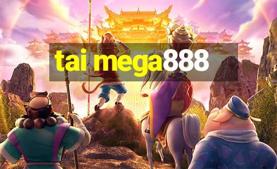 tai mega888