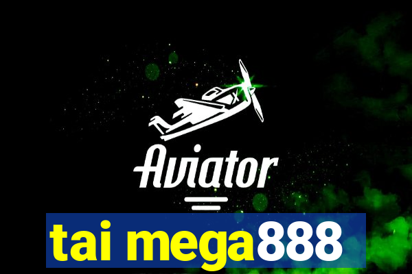 tai mega888